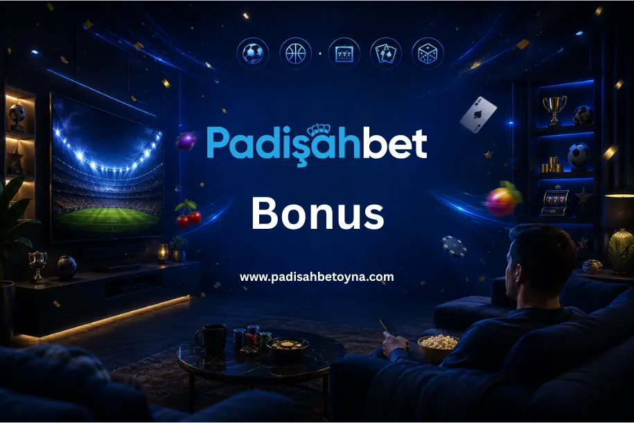 padişahbet bonus kampanyaları